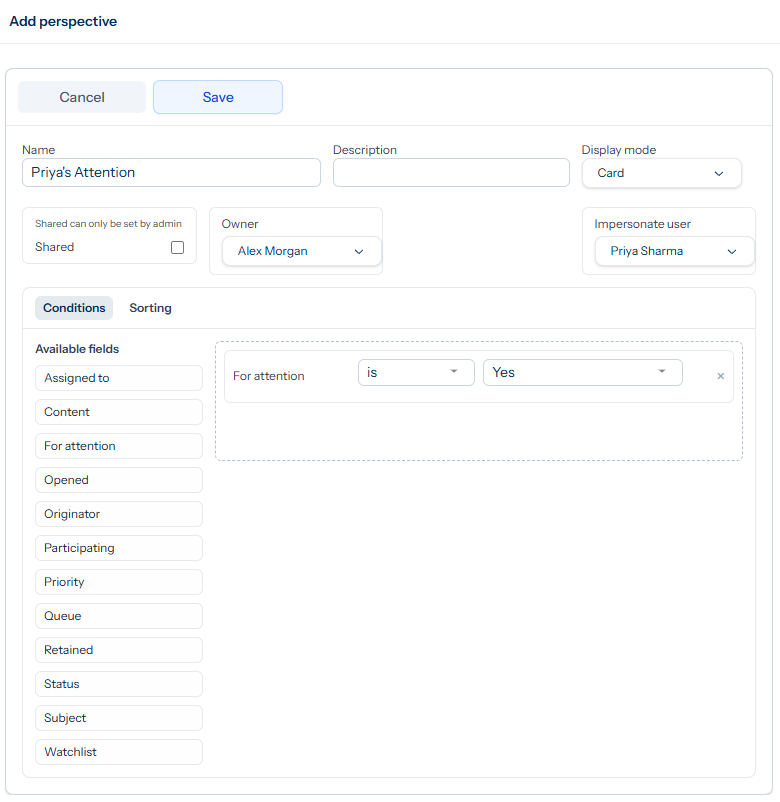 The Add perspective dialog with Name set to Priya's Attention, Display mode Card, Impersonate user set to Priya Sharma, and a single condition For attention is Yes